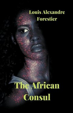 The African Consul - Rigiroli, Oscar Luis; Forestier, Alexandre; Forestier, Louis Alexandre