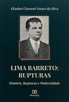 Lima Barreto: Rupturas (eBook, ePUB) - Silva, Elizabet Clemoni Nunes da