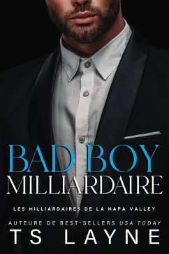 Bad Boy Milliardaire (eBook, ePUB) - Layne, Ts