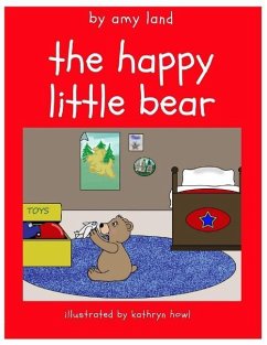 The Happy Little Bear - Land, Amy