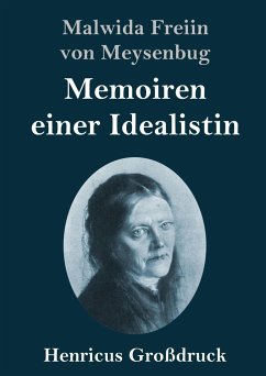 Memoiren einer Idealistin (Großdruck) - Meysenbug, Malwida Freiin von