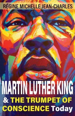 Martin Luther King and the Trumpet of Conscience Today - Jean-Charles, Régine Michelle