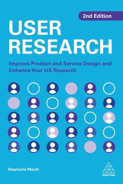 User Research: Improve Product and Service Design and Enhance Your UX Research - Marsh, Stephanie