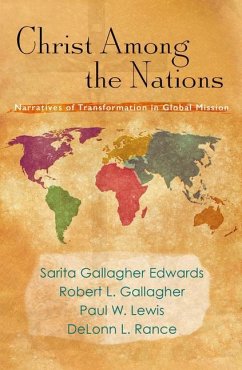 Christ Among the Nations - Edwards, Sarita Gallagher; Gallagher, Robert L; Lewis, Paul W; Rance, Delonn L