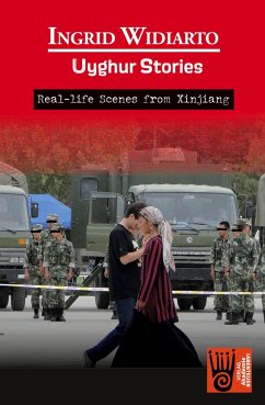 Uyghur Stories - Real-life scenes from Xinjiang - Widiarto, Ingrid