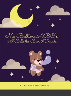 My Bedtime ABC's with Belle the Bear & Friends - Grundy, Rachel