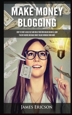 Make Money Blogging - Ericson, James