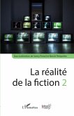 La réalité de la fiction 2