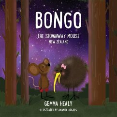 Bongo the Stowaway Mouse New Zealand - Healy, Gemma Luanne