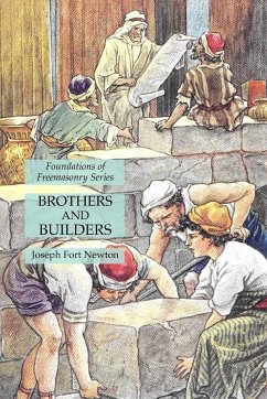 Brothers and Builders - Newton, Joseph Fort