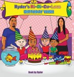 Ryder's Ri-Di-Cu-Lous Birthday Wish