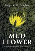 Mud Flower