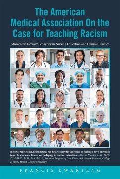 The American Medical Association on the Case for Teaching Racism - Kwarteng, Francis