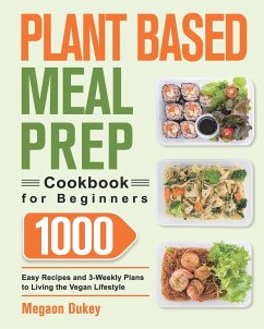 Plant Based Meal Prep Cookbook for Beginners - Dukey, Megaon