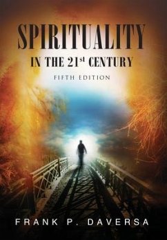 Spirituality in the 21st Century - Daversa, Frank P