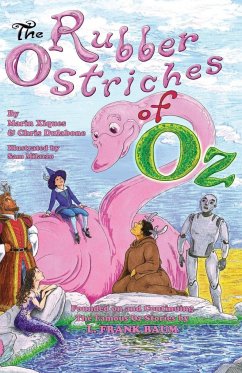 The Rubber Ostriches of Oz - Xiques, Marin Elizabeth; Dulabone, Chris