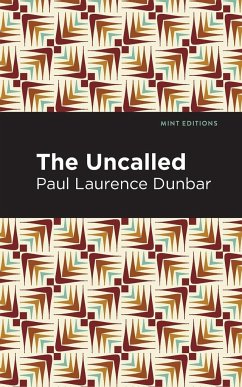 The Uncalled - Dunbar, Paul Laurence