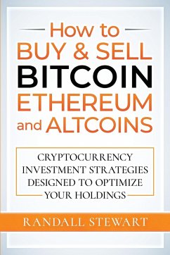 How to Buy & Sell Bitcoin, Ethereum and Altcoins - Stewart, Randall