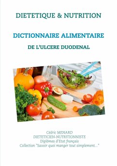 Dictionnaire alimentaire de l'ulcère duodénal - Menard, Cédric