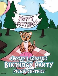 Spotty Leopard's Birthday Party Picnic Surprise - Kamplain, Michael
