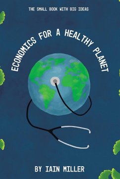 Economics for a Healthy Planet - Miller, Iain