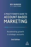 A Practitioner's Guide to Account-Based Marketing (eBook, ePUB) A Practitioner's Guide to Account-Based Marketing (eBook, ePUB)