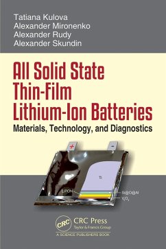 All Solid State Thin-Film Lithium-Ion Batteries (eBook, ePUB) - Skundin, Alexander; Kulova, Tatiana; Rudy, Alexander; Miromemko, Alexander