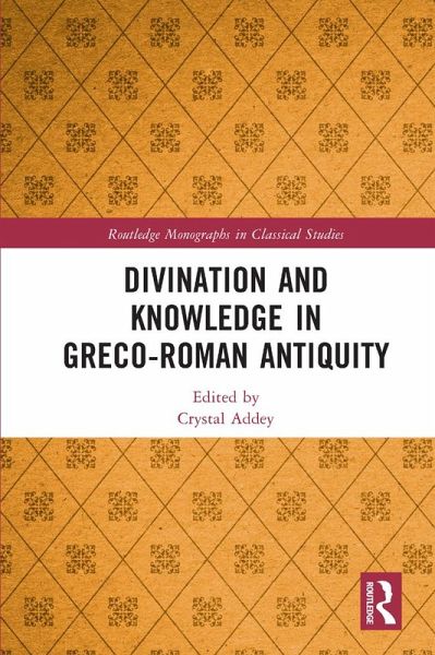 Divination and Knowledge in Greco-Roman Antiquity (eBook, ePUB) Divination and Knowledge in Greco-Roman Antiquity (eBook, ePUB)