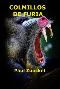 Colmillos de Furia (1) (eBook, ePUB) - Zunckel, Paul
