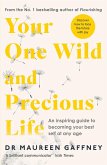 Your One Wild and Precious Life (eBook, ePUB)