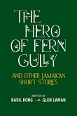 The Hero of Fern Gully and Other Jamaican Short Stories (Paperback)