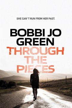 Through The Pieces - Green, Bobbi Jo; Bentz, Bobbi Jo