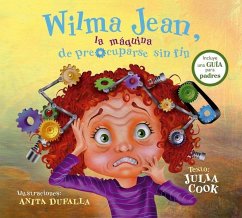 Wilma Jean, La Máquina de Preocuparse Sin Fin - Cook, Julia