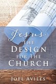 Jesus: The Design for The Church