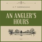 An Angler's Hours Lib/E