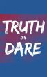 Truth or Dare - Bild 1