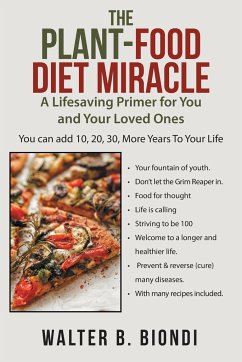 The Plant-Food Diet Miracle - Biondi, Walter B.