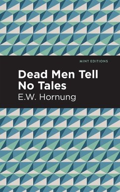 Dead Men Tell No Tales - Hornbug, E. W.