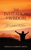 The Invitation to Wisdom: A Wisdom To Have