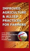 Improved Agriculture And Allied Practices For Farmers (eBook, PDF)