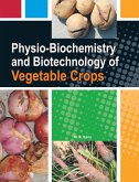 Physiobiochemistry And Biotechnology Of Vegetable Crops (eBook, PDF)