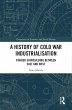 A History of Cold War Industrialisation... - Bild 1