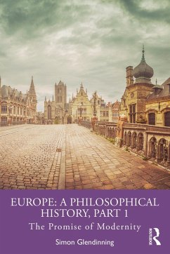 Europe: A Philosophical History, Part 1 (eBook, PDF) - Glendinning, Simon