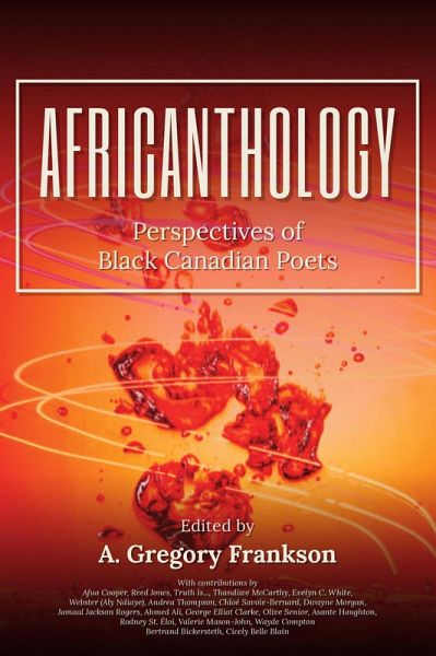 AfriCANthology: Perspectives of Black Canadian Poets (eBook, ePUB) AfriCANthology: Perspectives of Black Canadian Poets (eBook, ePUB)