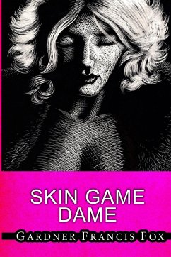Skin Game Dame - Fox, Gardner Francis