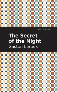 The Secret of the Night - Leroux, Gaston