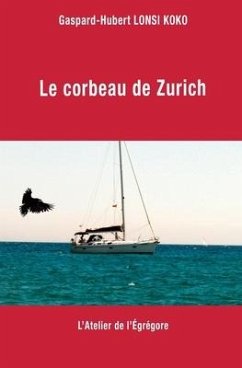 Le corbeau de Zurich - Lonsi Koko, Gaspard-Hubert