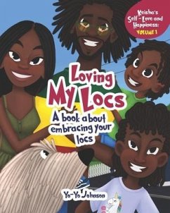 Loving My Locs: A book about embracing your Locs - Johnson, Yolanda Yo-Yo