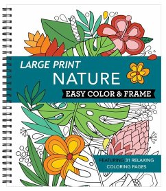 Large Print Easy Color & Frame - Nature (Stress Free Coloring Book) - New Seasons; Publications International Ltd