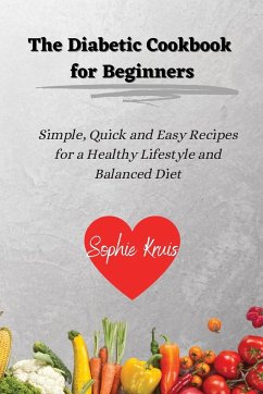 The Diabetic Cookbook for Beginners - Kruis, Sophie